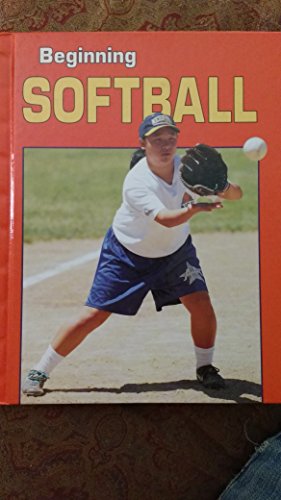Stock image for Beginning Softball for sale by Better World Books