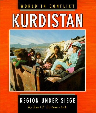 Beispielbild fr Kurdistan: Region Under Siege (World in Conflict) zum Verkauf von Top Notch Books