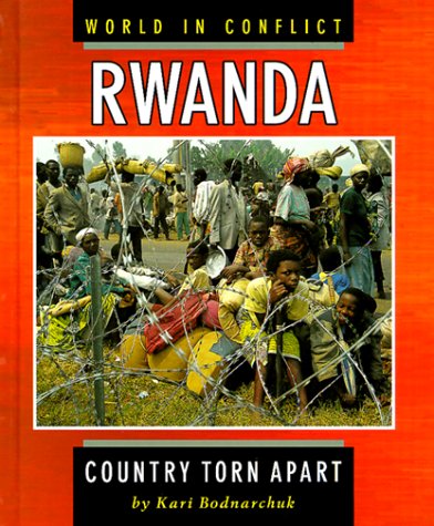 9780822535577: Worlds In Conflict Rwanda: Rwanda, A Country Torn Apart (World in Conflict)