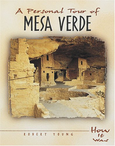 Stock image for A Personal Tour of Mesa Verde (How It Was) for sale by Ergodebooks