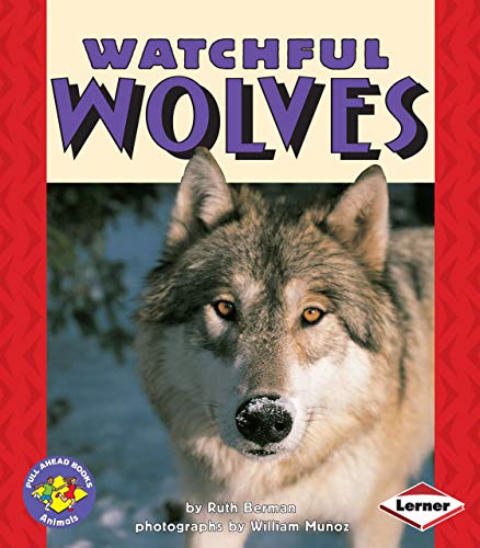 9780822536062: Watchful Wolves (Pull Ahead Books ― Animals)