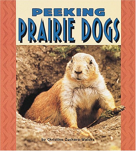 Beispielbild fr Peeking Prairie Dogs zum Verkauf von Better World Books