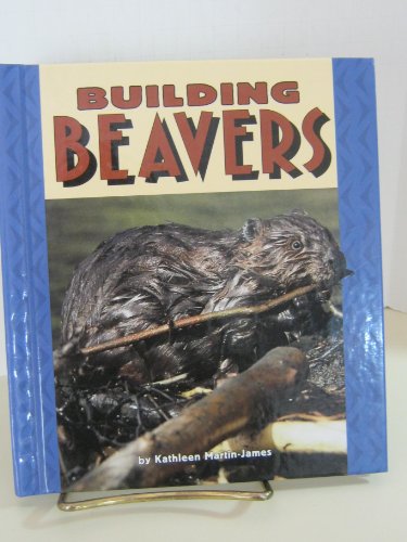 Imagen de archivo de Building Beavers a la venta por Better World Books