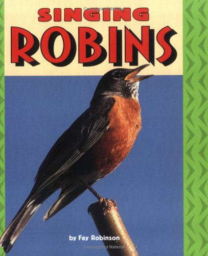 Singing Robins (Pull Ahead Books) (9780822536413) by Robinson, Fay