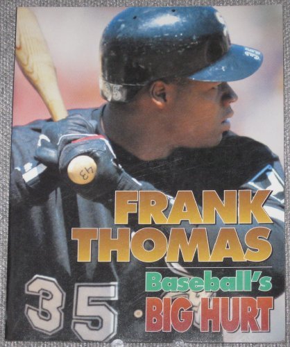 Beispielbild fr Frank Thomas : Baseball's Big Hurt zum Verkauf von Better World Books