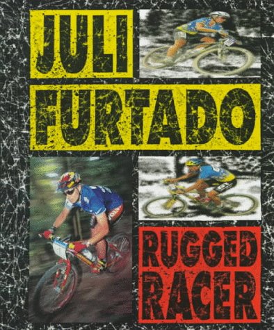 Imagen de archivo de Juli Furtado: Rugged Racer a la venta por ThriftBooks-Dallas