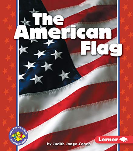 Stock image for The American Flag (Pull Ahead Books) (Pull Ahead Books (Paperback)) for sale by SecondSale