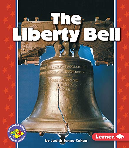 Imagen de archivo de The Liberty Bell (Pull Ahead Books  American Symbols) a la venta por BooksRun