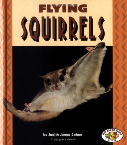 Beispielbild fr Flying Squirrels zum Verkauf von Better World Books