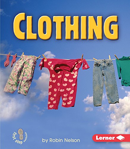 Beispielbild fr Clothing (First Step Nonfiction ? Basic Human Needs) zum Verkauf von GF Books, Inc.