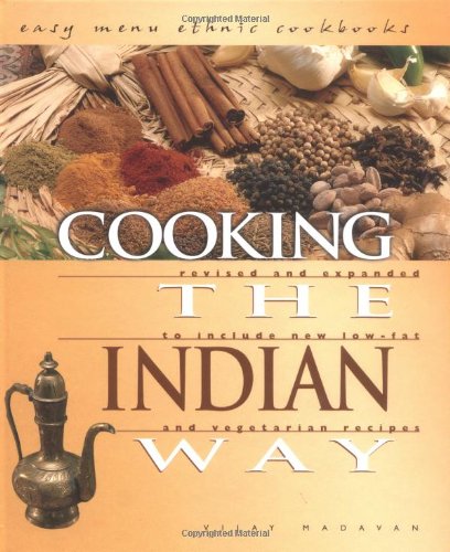 Beispielbild fr Cooking the Indian Way: To Include New Low-Fat and Vegetarian Recipes (Easy Menu Ethnic Cookbooks) zum Verkauf von Books of the Smoky Mountains