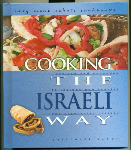 Stock image for Cooking the Israeli Way: To Include New Low-Fat and Vegetarian Recipes (Easy Menu Ethnic Cookbooks) for sale by The Book Cellar, LLC