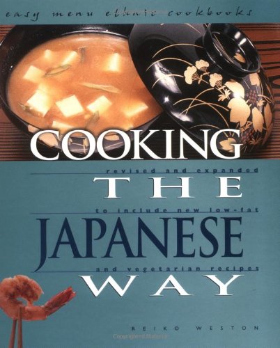 Beispielbild fr Cooking the Japanese Way: Revised and Expanded to Include New Low-Fat and Vegetarian Recipes (Easy Menu Ethnic Cookbooks) zum Verkauf von SecondSale