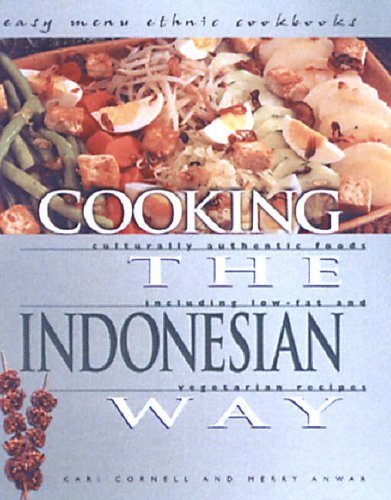 Stock image for Cooking The Indonesian Way: Easy Menu Ethnic Cookbooks for sale by WorldofBooks