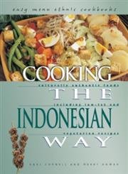 Stock image for Cooking the Indonesian Way : Includes Low-Fat and Vegetarian Recipes for sale by Better World Books