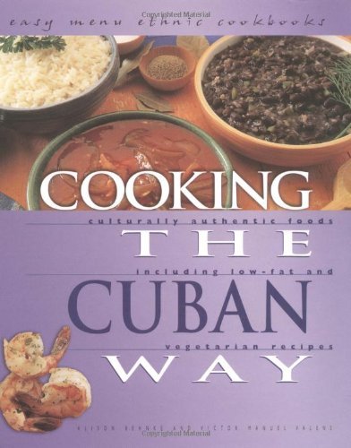 Beispielbild fr Cooking the Cuban Way: Culturally Authentic Foods, Including Low-Fat and Vegetarian Recipes (Easy Menu Ethnic Cookbooks) zum Verkauf von Books of the Smoky Mountains