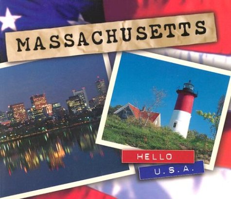 Imagen de archivo de Massachusetts (Hello USA) a la venta por Wonder Book