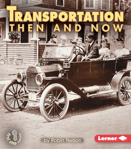 Beispielbild fr Transportation Then and Now (First Step Nonfiction ? Then and Now) zum Verkauf von SecondSale