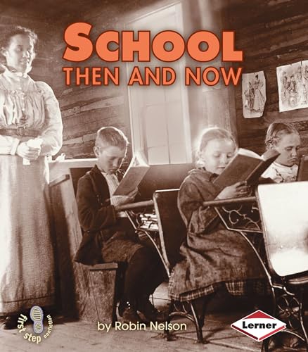 9780822546412: School Then and Now (First Step Nonfiction Then and Now)