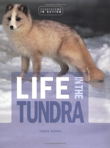 Beispielbild fr Life in the Tundra zum Verkauf von Better World Books