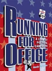 Beispielbild fr Running for Office: A Look at Political Campaigns (How Government Works) zum Verkauf von Blue Vase Books