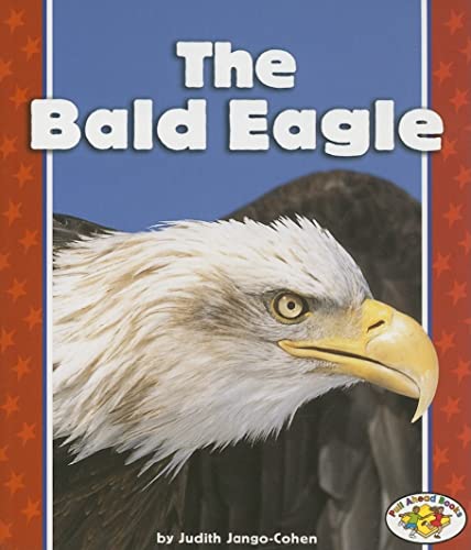 Imagen de archivo de The Bald Eagle (Pull Ahead Books American Symbols) a la venta por Goodwill of Colorado