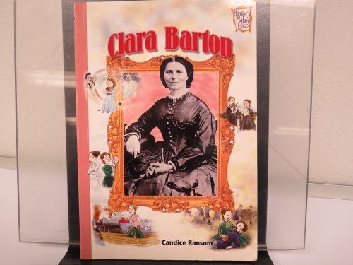 Clara Barton (History Maker Bios) (9780822548003) by Ransom, Candice F.