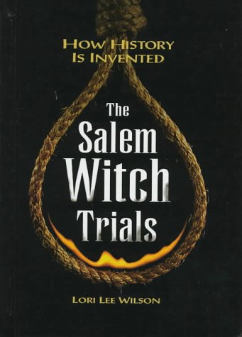 Imagen de archivo de Salem Witch Trials: How History Is Invented (How History Is Invented Series) a la venta por Ergodebooks