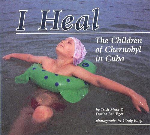 Beispielbild fr I Heal : The Children of Chernobyl in Cuba zum Verkauf von Better World Books
