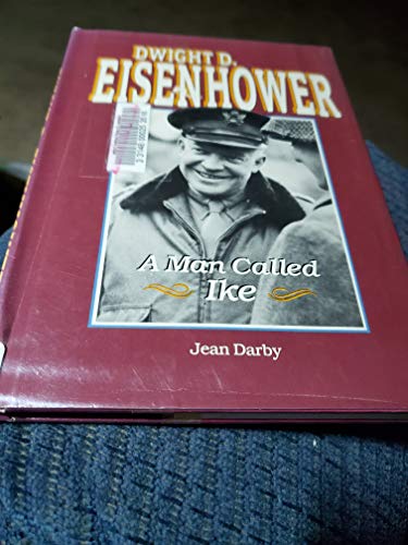 Stock image for Dwight D. Eisenhower : A Man Called Ike for sale by Better World Books