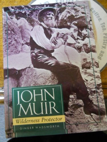 Imagen de archivo de John Muir : Wilderness Protector a la venta por Better World Books