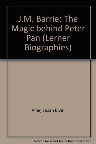 Imagen de archivo de J.M. Barrie: The Magic Behind Peter Pan a la venta por BooksRun