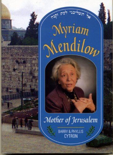 Stock image for Myriam Mendilow - Mother of Jerusalem for sale by Streamside Books