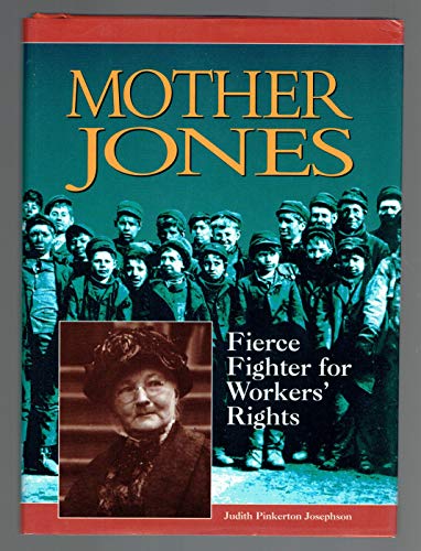 Stock image for Mother Jones: Fierce Fighter for Workers' Rights (Lerner Biographies) for sale by SecondSale