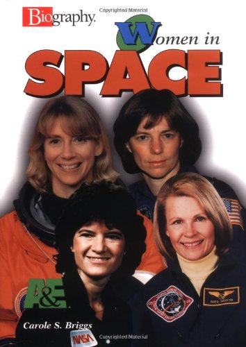 Women in Space (Biography (A & E)) (9780822549376) by Briggs, Carole S.