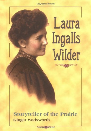 Beispielbild fr Laura Ingalls Wilder : Storyteller of the Prairie zum Verkauf von Better World Books