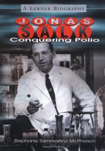 Beispielbild fr Jonas Salk: Conquering Polio (Lerner Biographies) zum Verkauf von The Book Cellar, LLC