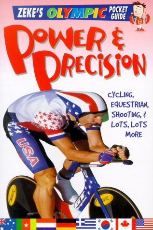 Stock image for Power and Precision (Zeke's Olympic Pocket Guide) for sale by BookHolders