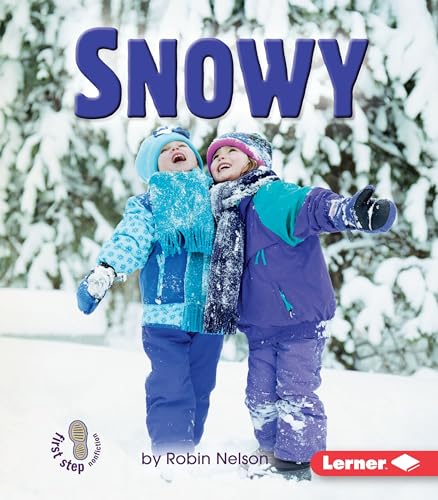 Snowy (First Step Nonfiction â€• Kinds of Weather) (9780822553663) by Nelson, Robin