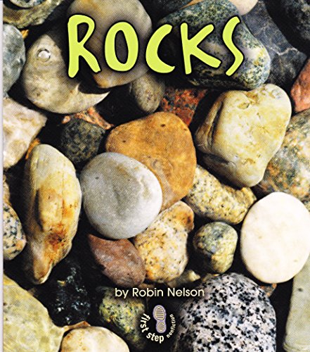 Rocks (First Step Nonfiction What Earth Is Made of) (9780822553755) by Nelson, Robin