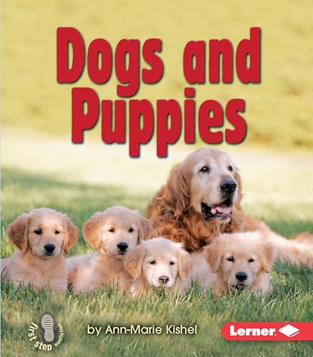 Stock image for Dogs and Puppies (First Step Nonfiction Animal Families) for sale by Jenson Books Inc