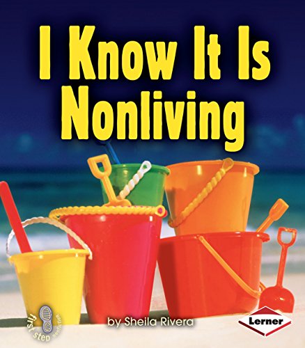 I Know It Is Nonliving (First Step Nonfiction â€• Living or Nonliving) (9780822556855) by Rivera, Sheila