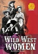 Beispielbild fr Wild West Women zum Verkauf von ThriftBooks-Atlanta