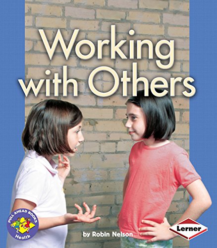 Working With Others (Pull Ahead Books â€• Health) (9780822558569) by Nelson, Robin