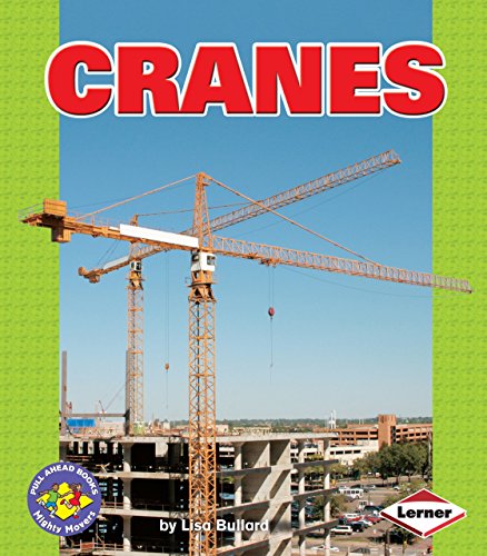 Beispielbild fr Cranes (Pull Ahead Books    Mighty Movers) zum Verkauf von BooksRun