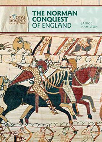 Stock image for The Norman Conquest of England (Pivotal Moments in History) for sale by SecondSale