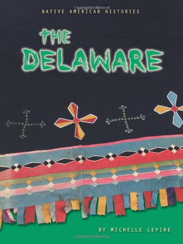 Beispielbild fr The Delaware (Native American Histories) zum Verkauf von SecondSale