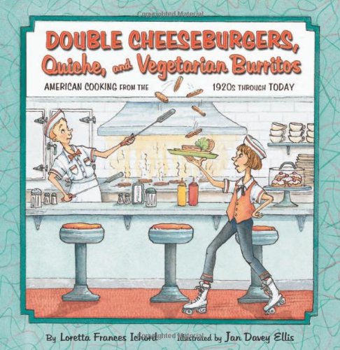 Stock image for Double Cheeseburgers, Quiche, and Vegetarian Burritos : American Cooking into the Twenty-First Century for sale by Better World Books