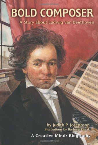 Stock image for Bold Composer: A Story About Ludwig Van Beethoven (Creative Minds Biographies) for sale by SecondSale