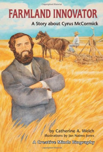 Stock image for Farmland Innovator : A Story about Cyrus Mccormick for sale by Better World Books